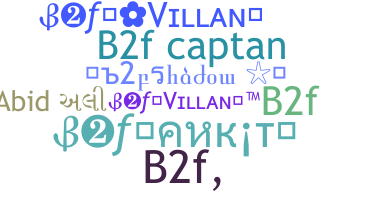 Bijnaam - B2F