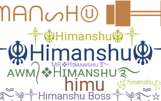 Bijnaam - Himanshu