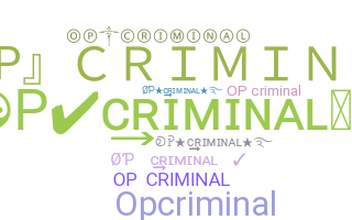 Bijnaam - OPcriminal
