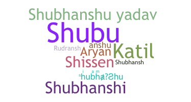 Bijnaam - Shubhanshu