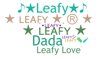 Bijnaam - Leafy