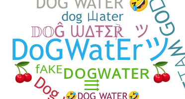 Bijnaam - Dogwater