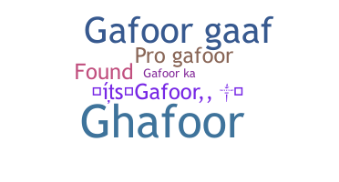 Bijnaam - Gafoor