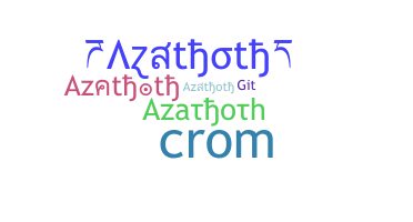 Bijnaam - Azathoth
