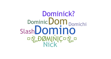 Bijnaam - Dominick