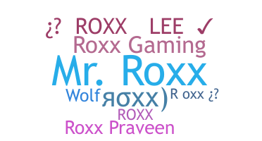 Bijnaam - Roxx