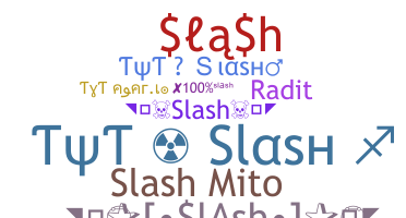 Bijnaam - Slash