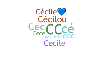Bijnaam - Cecile
