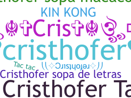 Bijnaam - Cristhofer