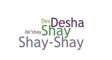 Bijnaam - Deshay