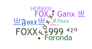 Bijnaam - Foxx
