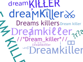 Bijnaam - dreamkiller