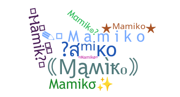 Bijnaam - Mamiko