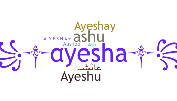 Bijnaam - Ayesha