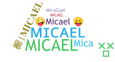 Bijnaam - Micael