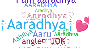 Bijnaam - Aaradhya