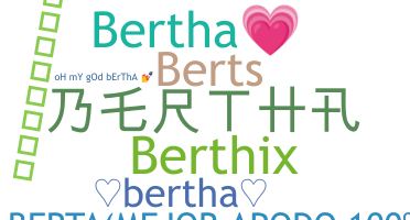 Bijnaam - Bertha