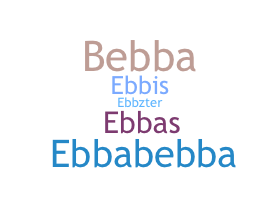 Bijnaam - Ebba