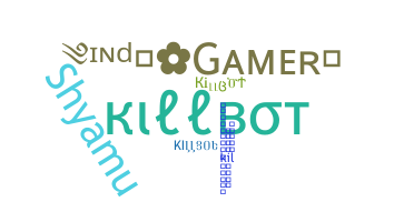 Bijnaam - Killbot