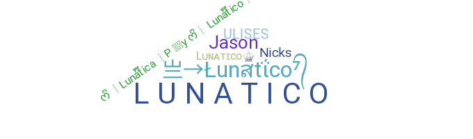 Bijnaam - Lunatico