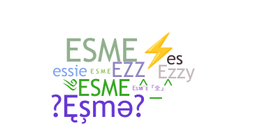 Bijnaam - Esme