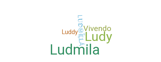 Bijnaam - Ludmilla