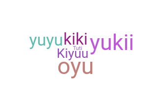 Bijnaam - Oyuki