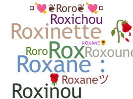 Bijnaam - Roxane