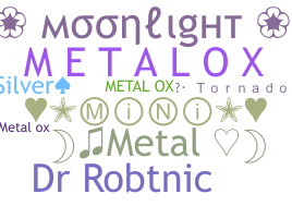Bijnaam - metalox
