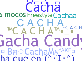 Bijnaam - Cacha