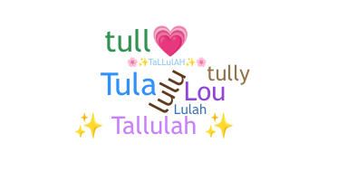 Bijnaam - Tallulah