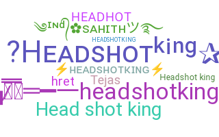 Bijnaam - Headshotking
