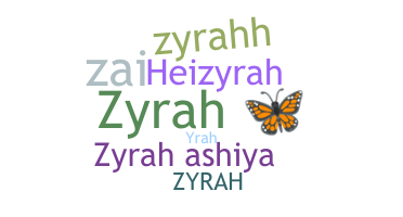 Bijnaam - Zyrah