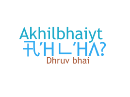 Bijnaam - Akhilbhai