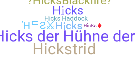 Bijnaam - Hicks