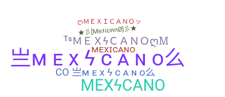 Bijnaam - Mexicano