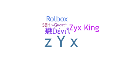 Bijnaam - Zyx