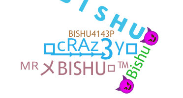 Bijnaam - Bishu