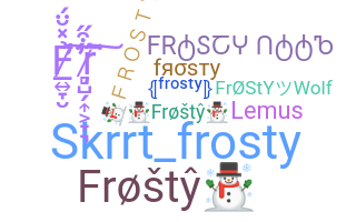 Bijnaam - Frosty