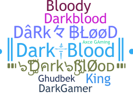 Bijnaam - DarkBlood