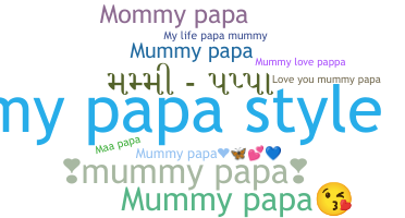 Bijnaam - MummyPapa