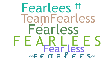 Bijnaam - Fearlees