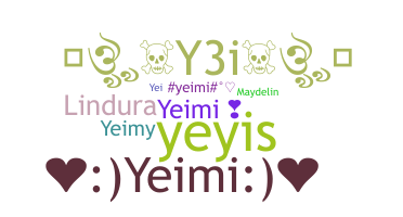 Bijnaam - Yeimi