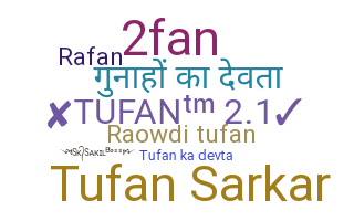 Bijnaam - Tufan