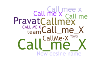Bijnaam - CallmeX
