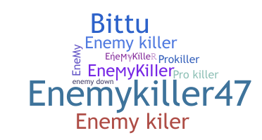 Bijnaam - EnemyKiller
