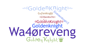 Bijnaam - GoldenKnight