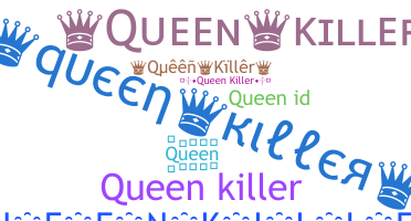 Bijnaam - QueenKiller