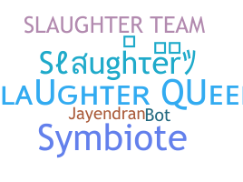 Bijnaam - Slaughter
