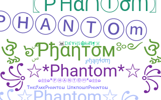 Bijnaam - Phantom
